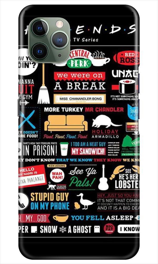 Friends Case for iPhone 11 Pro Max  (Design - 145)