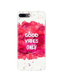 Good Vibes Only Mobile Back Case for iPhone 8 Plus  (Design - 393)