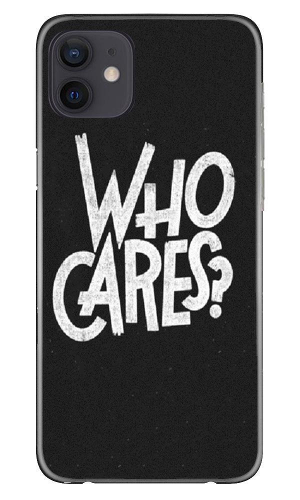 Who Cares Case for iPhone 12