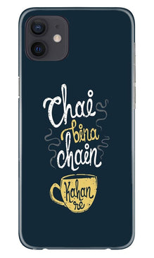 Chai Bina Chain Kahan Mobile Back Case for iPhone 12 Mini  (Design - 144)