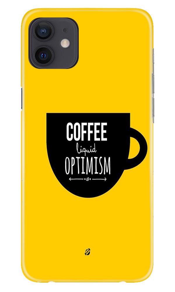 Coffee Optimism Mobile Back Case for iPhone 12 Mini (Design - 353)