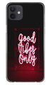 Good Vibes Only Mobile Back Case for iPhone 12 (Design - 354)