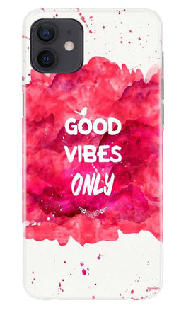 Good Vibes Only Mobile Back Case for iPhone 12 Mini (Design - 393)