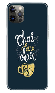 Chai Bina Chain Kahan Mobile Back Case for iPhone 12 Pro Max  (Design - 144)