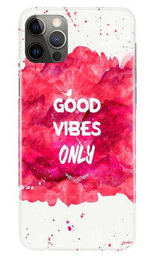Good Vibes Only Mobile Back Case for iPhone 12 Pro (Design - 393)
