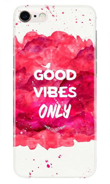 Good Vibes Only Mobile Back Case for iPhone 7  (Design - 393)