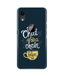 Chai Bina Chain Kahan Mobile Back Case for iPhone Xr Logo Cut  (Design - 144)