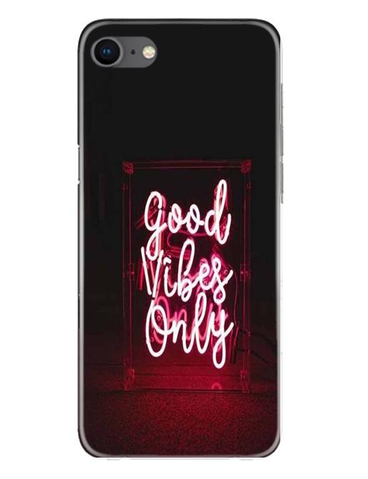 Good Vibes Only Mobile Back Case for iPhone Se 2020 (Design - 354)