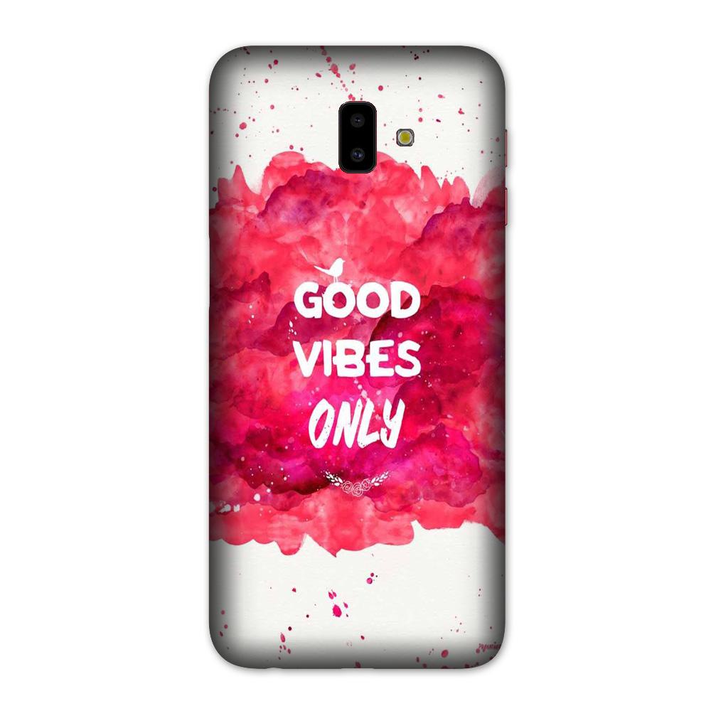 Good Vibes Only Mobile Back Case for Galaxy J6 Plus (Design - 393)