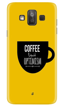 Coffee Optimism Mobile Back Case for Galaxy J7 Duo (Design - 353)