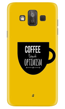 Coffee Optimism Mobile Back Case for Galaxy J7 Duo (Design - 353)