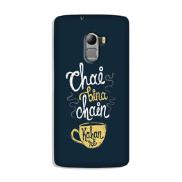Chai Bina Chain Kahan Case for Lenovo K4 Note(Design - 144)