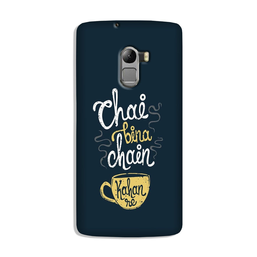 Chai Bina Chain Kahan Case for Lenovo K4 Note  (Design - 144)