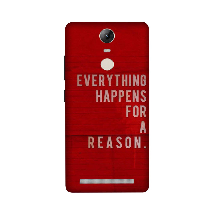 Everything Happens Reason Mobile Back Case for Lenovo Vibe K5 Note (Design - 378)