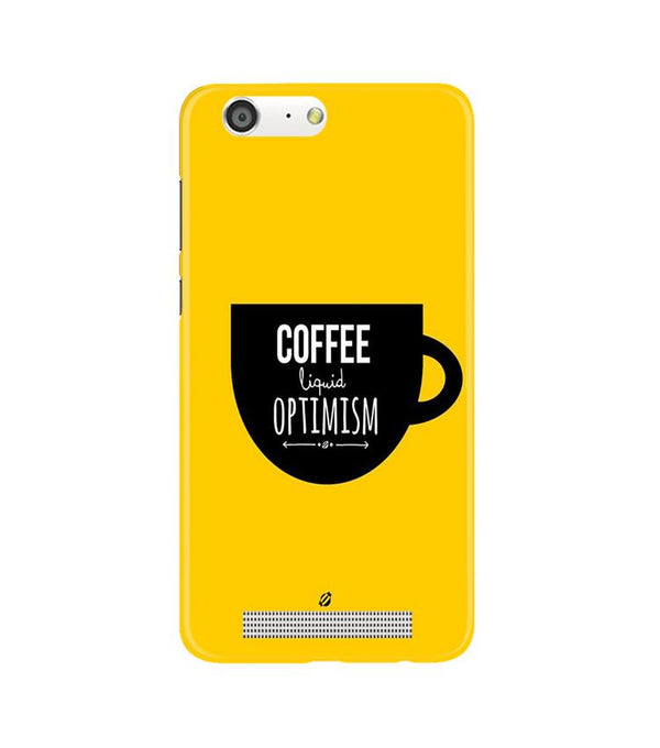 Coffee Optimism Mobile Back Case for Gionee M5 (Design - 353)