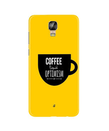 Coffee Optimism Mobile Back Case for Gionee M5 Plus (Design - 353)