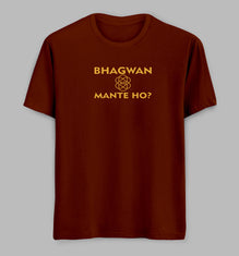 Bhagwan Ko Mante Ho Tees/ Tshits