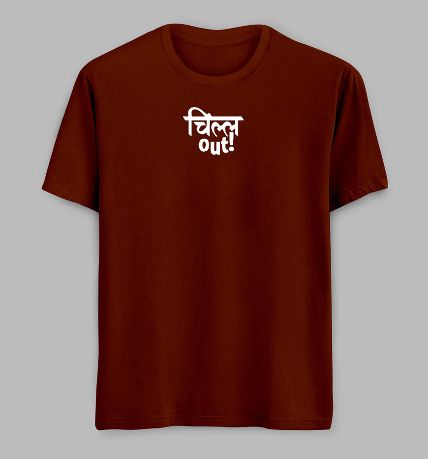 Chill Out Tees/ Tshirts
