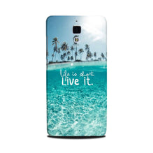 Life is short live it Mobile Back Case for Mi 4 (Design - 45)