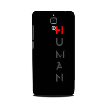 Human Mobile Back Case for Mi 4  (Design - 141)