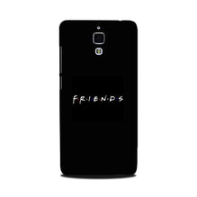 Friends Mobile Back Case for Mi 4  (Design - 143)