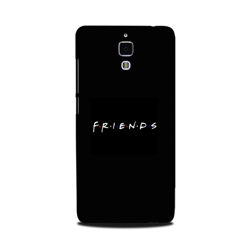 Friends Case for Mi 4  (Design - 143)