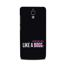 Like a Girl Boss Mobile Back Case for Mi 4 (Design - 265)