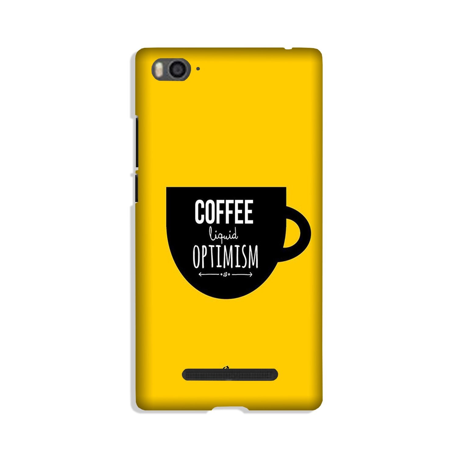 Coffee Optimism Mobile Back Case for Xiaomi Mi 4i (Design - 353)