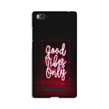 Good Vibes Only Mobile Back Case for Xiaomi Mi 4i (Design - 354)