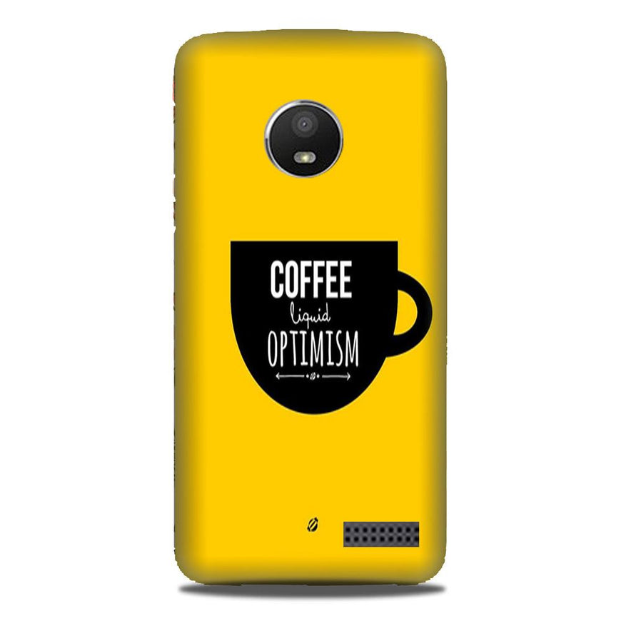 Coffee Optimism Mobile Back Case for Moto E4 (Design - 353)