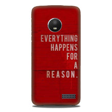Everything Happens Reason Mobile Back Case for Moto E4 Plus (Design - 378)