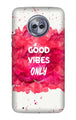 Good Vibes Only Mobile Back Case for Moto G6 Plus (Design - 393)