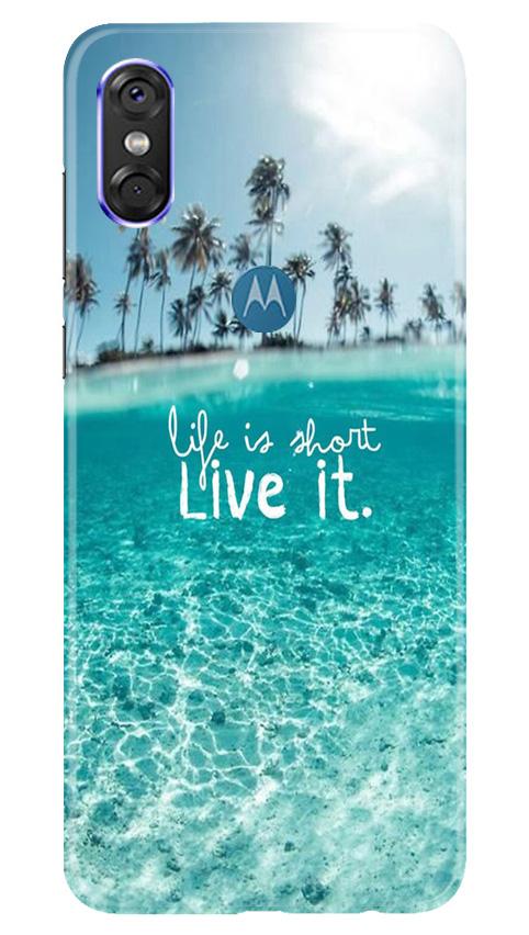 Life is short live it Case for Moto One