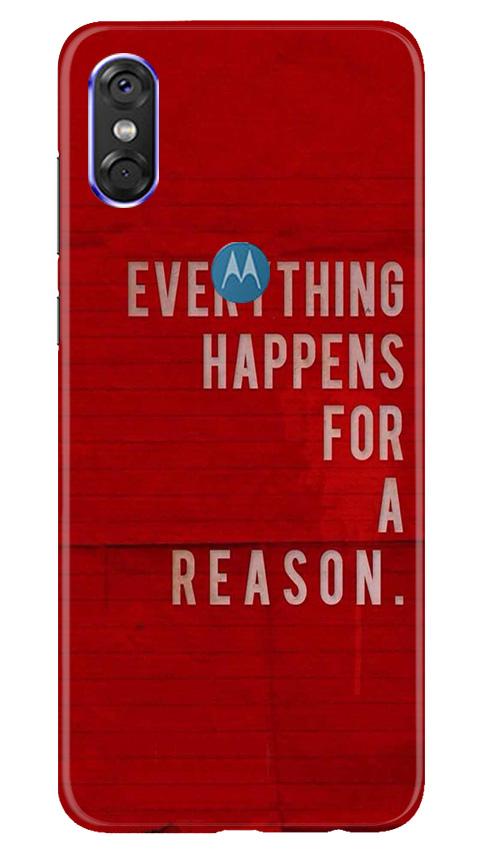 Everything Happens Reason Mobile Back Case for Moto One (Design - 378)