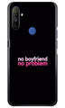 No Boyfriend No problem Case for Realme Narzo 10a  (Design - 138)