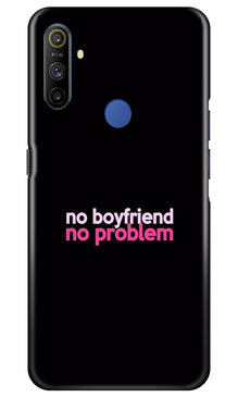 No Boyfriend No problem Mobile Back Case for Realme Narzo 10a  (Design - 138)