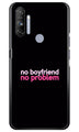 No Boyfriend No problem Case for Realme Narzo 20A  (Design - 138)