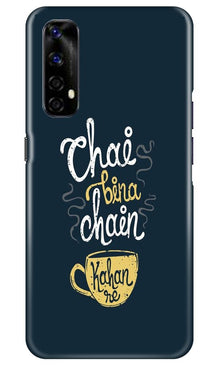 Chai Bina Chain Kahan Mobile Back Case for Realme Narzo 20 Pro  (Design - 144)