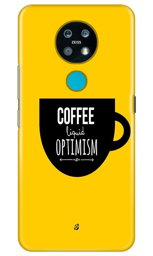 Coffee Optimism Mobile Back Case for Nokia 6.2 (Design - 353)