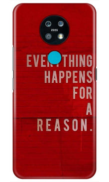 Everything Happens Reason Mobile Back Case for Nokia 7.2 (Design - 378)