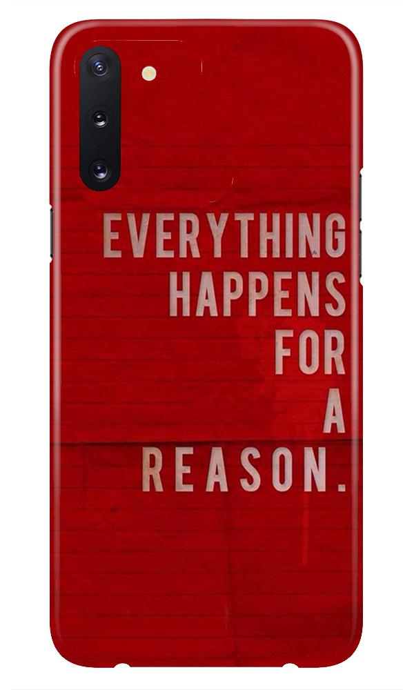 Everything Happens Reason Mobile Back Case for Samsung Galaxy Note 10  (Design - 378)