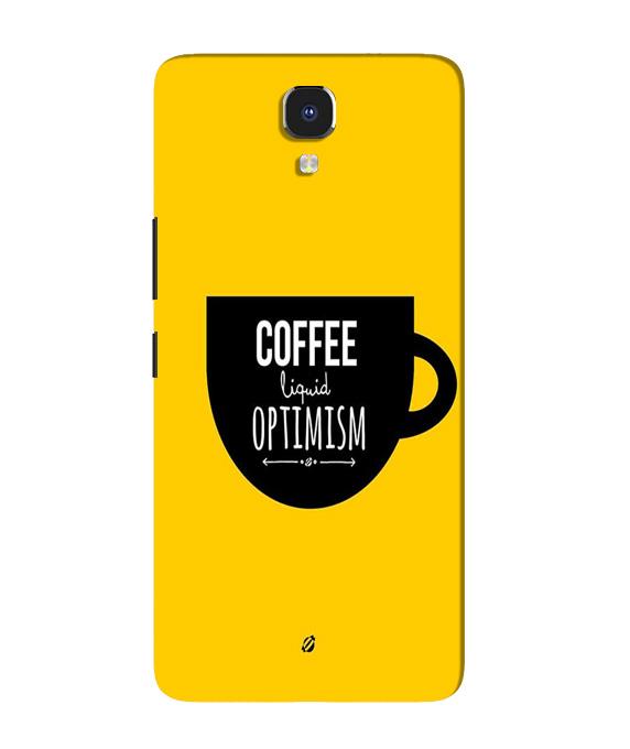 Coffee Optimism Mobile Back Case for Infinix Note 4 (Design - 353)