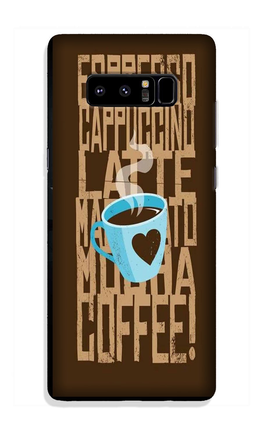 Love Coffee Mobile Back Case for Galaxy Note 8 (Design - 351)