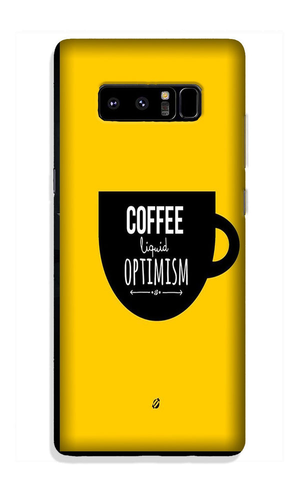 Coffee Optimism Mobile Back Case for Galaxy Note 8 (Design - 353)