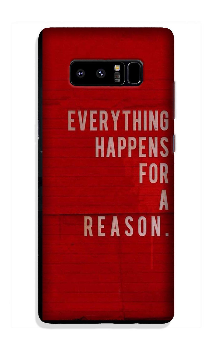 Everything Happens Reason Mobile Back Case for Galaxy Note 8 (Design - 378)