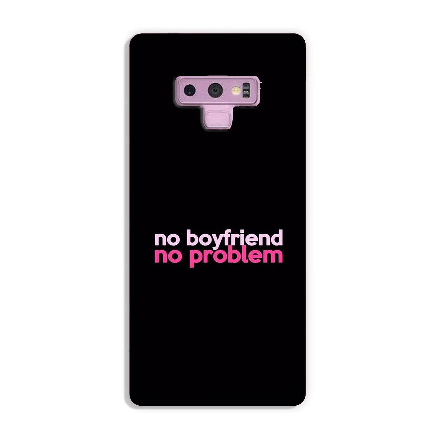 No Boyfriend No problem Case for Galaxy Note 9(Design - 138)