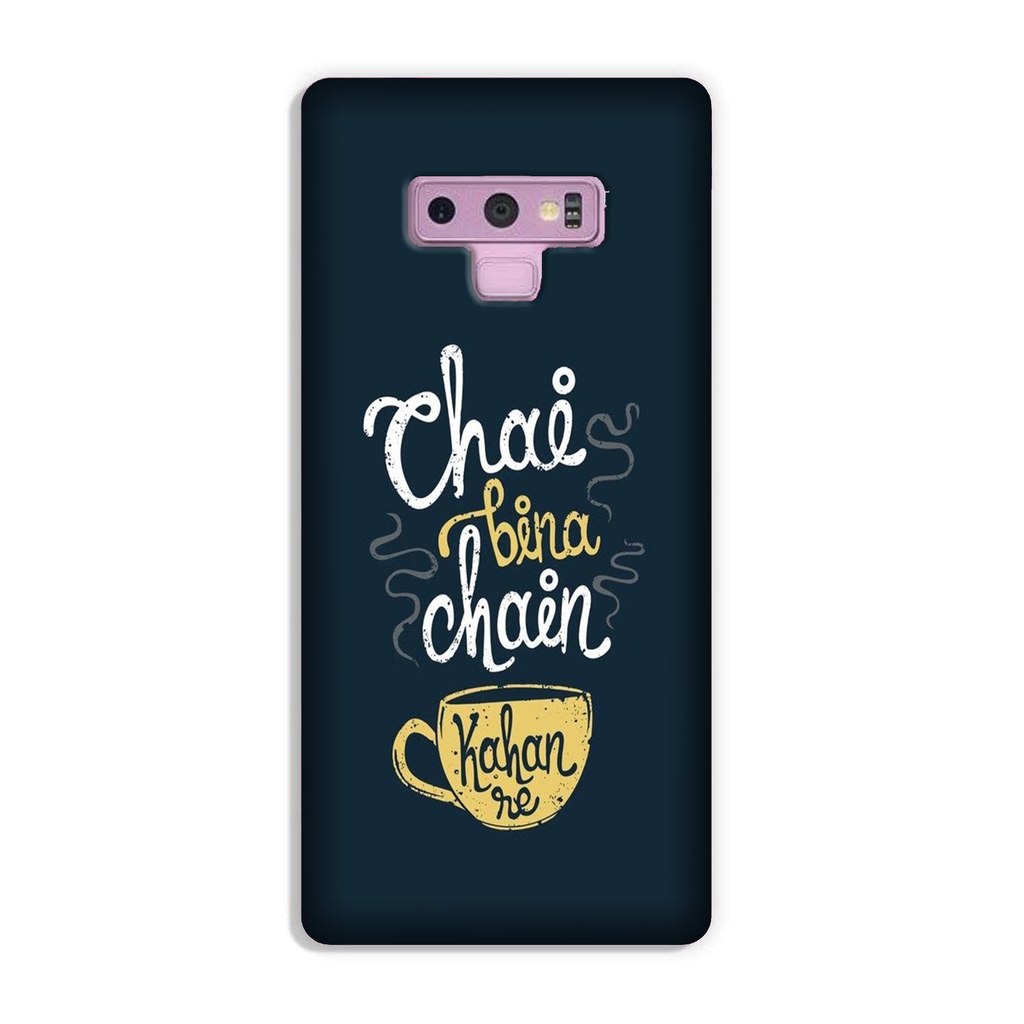 Chai Bina Chain Kahan Case for Galaxy Note 9  (Design - 144)