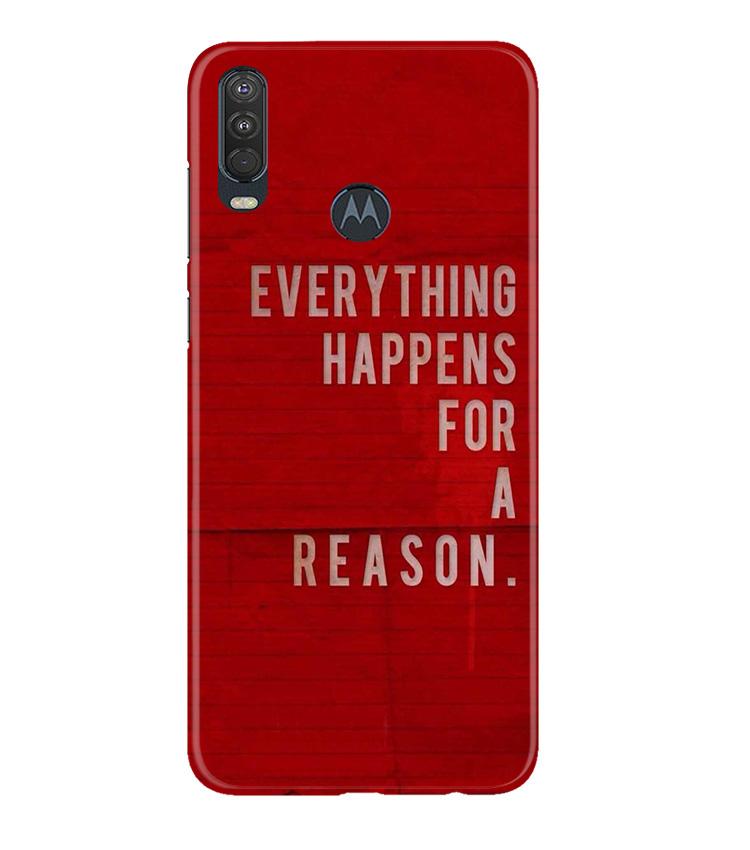 Everything Happens Reason Mobile Back Case for Moto One Action (Design - 378)
