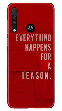Everything Happens Reason Mobile Back Case for Moto One Macro (Design - 378)