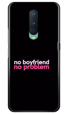 No Boyfriend No problem Mobile Back Case for OnePlus 8  (Design - 138)